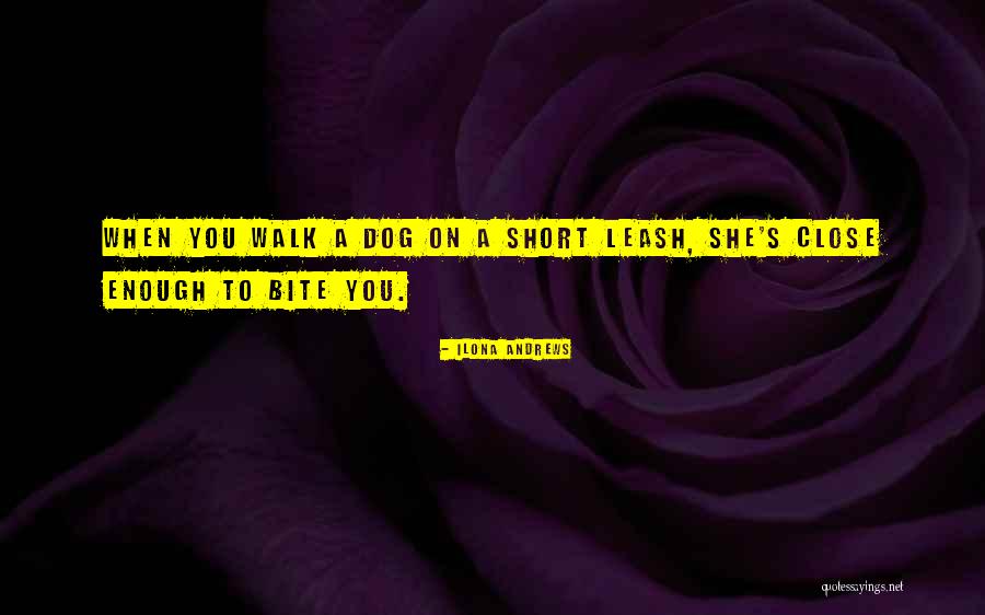 Dog Bite You Quotes By Ilona Andrews Dog Bite You Quotes By Ilona Andrews