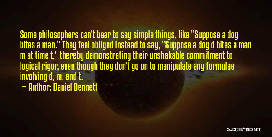 Dog Bites Quotes By Daniel Dennett