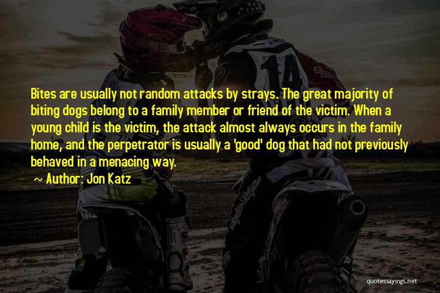 Dog Bites Quotes By Jon Katz