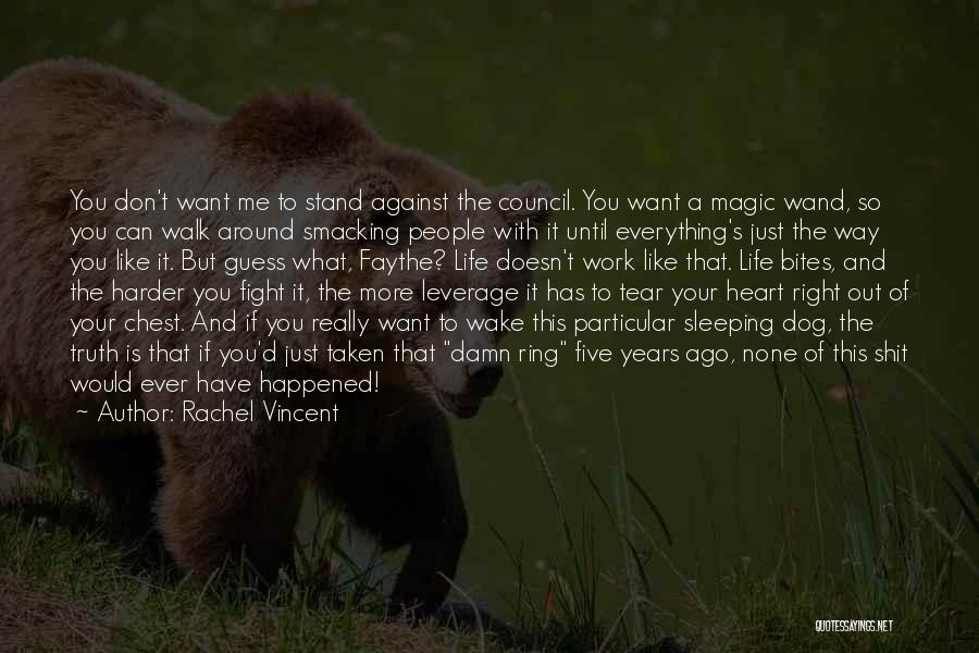 Dog Bites Quotes By Rachel Vincent