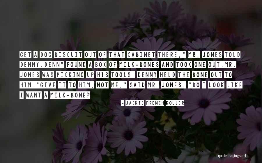 Dog Bone Quotes By Jackie French Koller Dog Bone Quotes By Jackie French Koller