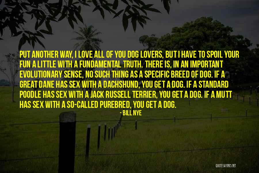 Dog Breed Quotes By Bill Nye Dog Breed Quotes By Bill Nye