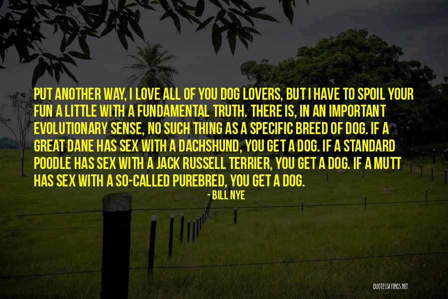 Dog Breed Quotes By Bill Nye