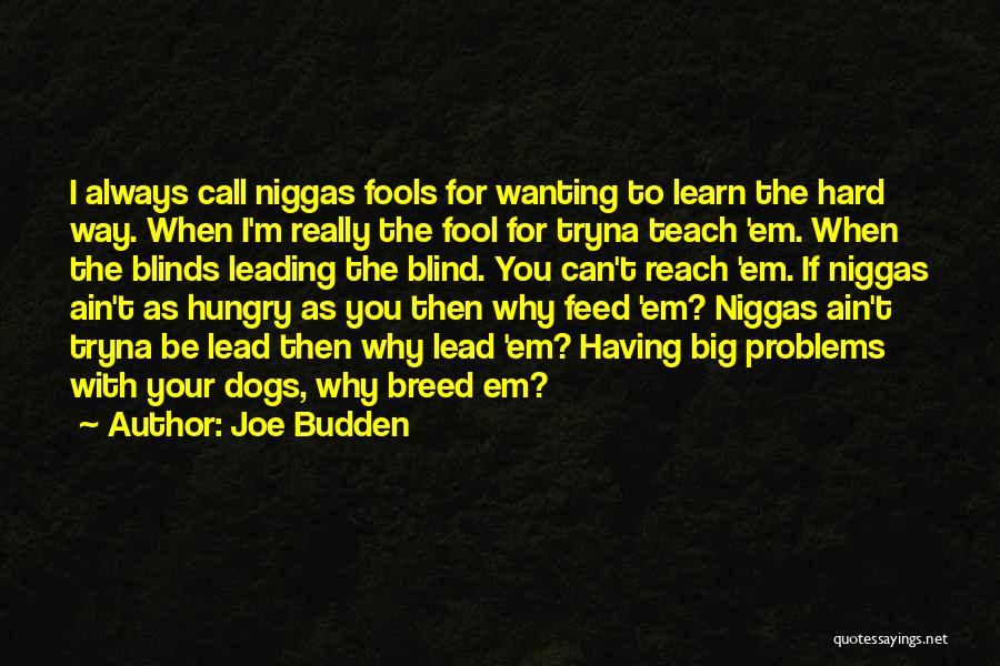 Dog Breed Quotes By Joe Budden