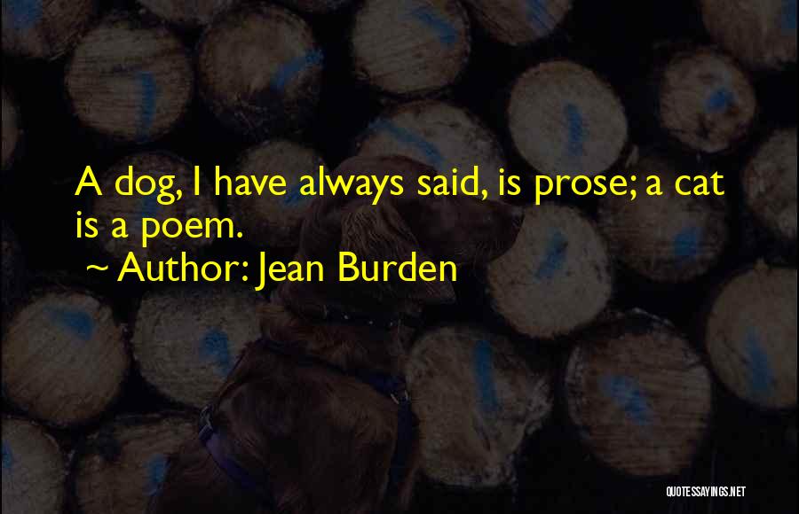 Dog Cat Quotes By Jean Burden