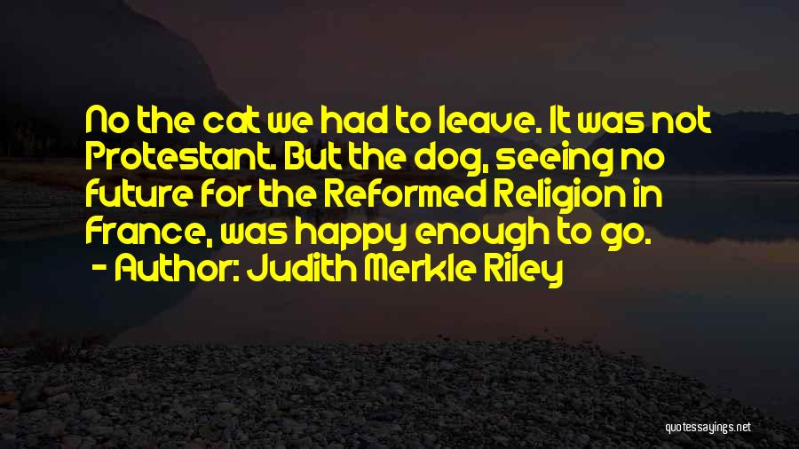 Dog Cat Quotes By Judith Merkle Riley