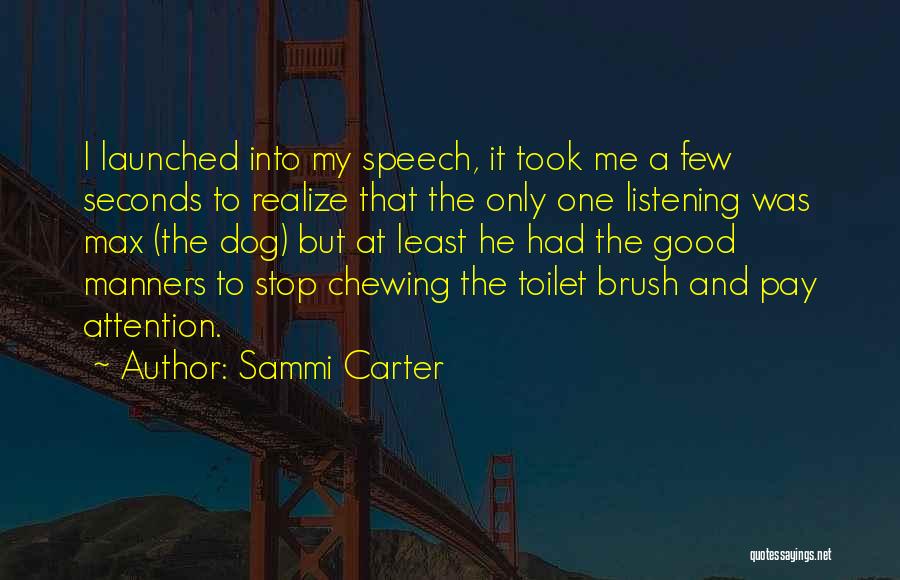 Dog Chewing Quotes By Sammi Carter