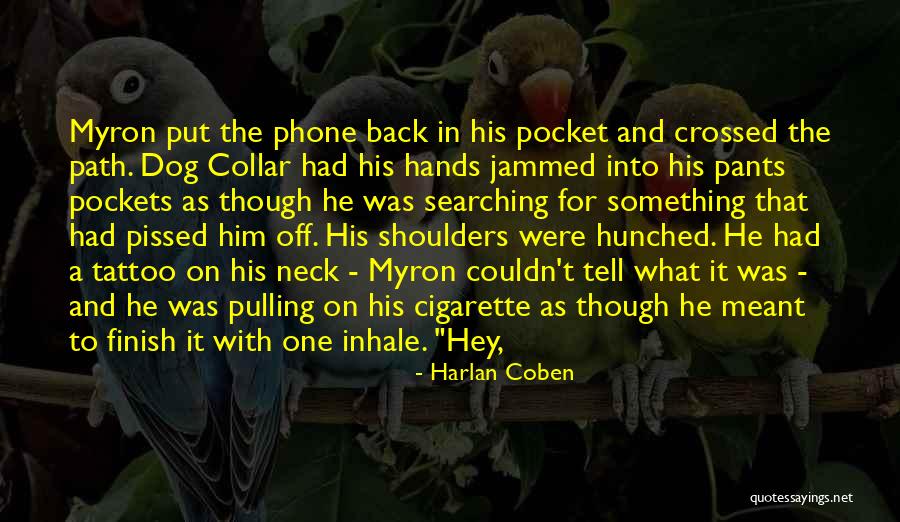 Dog Collar Quotes By Harlan Coben Dog Collar Quotes By Harlan Coben