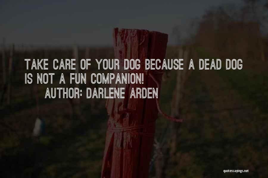Dog Companion Quotes By Darlene Arden