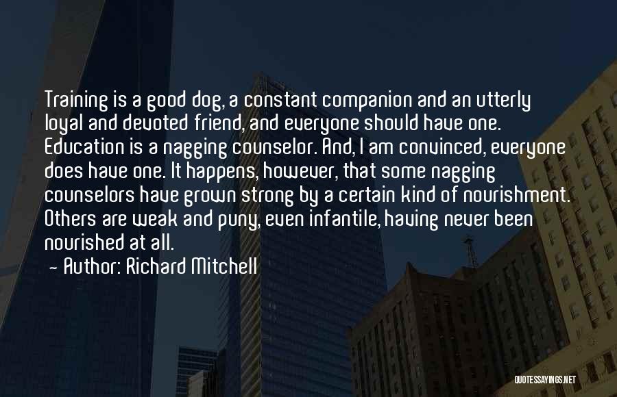 Dog Companion Quotes By Richard Mitchell