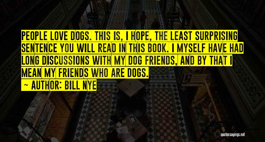 Dog Companionship Quotes By Bill Nye