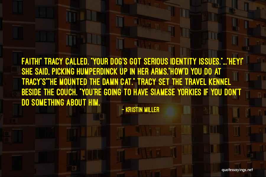 Dog Couch Quotes By Kristin Miller Dog Couch Quotes By Kristin Miller