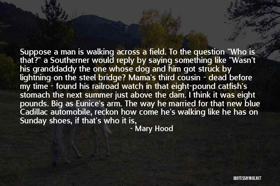 Dog Cousin Quotes By Mary Hood Dog Cousin Quotes By Mary Hood