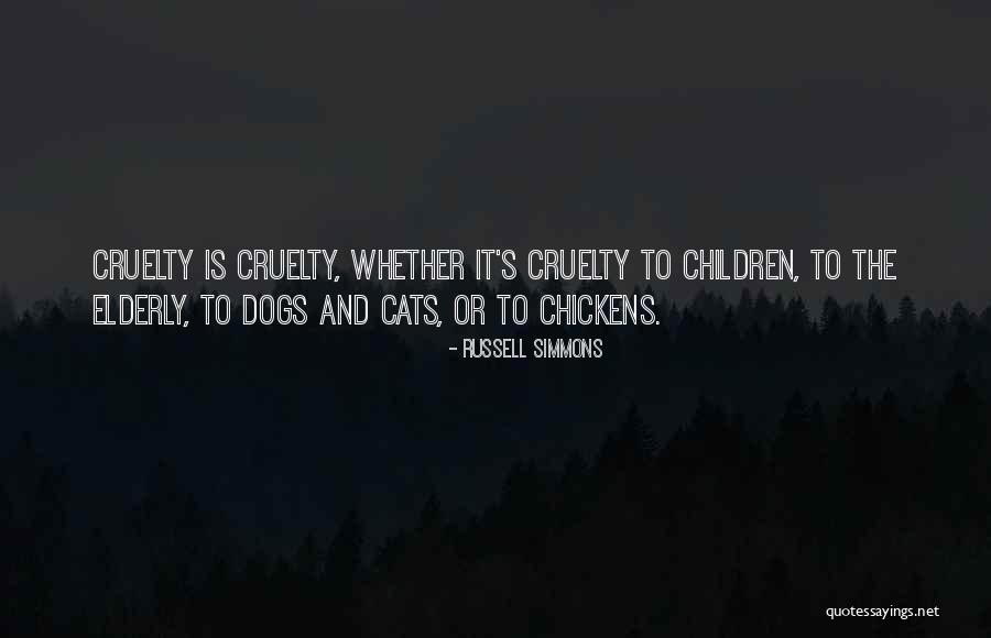 Dog Cruelty Quotes By Russell Simmons Dog Cruelty Quotes By Russell Simmons