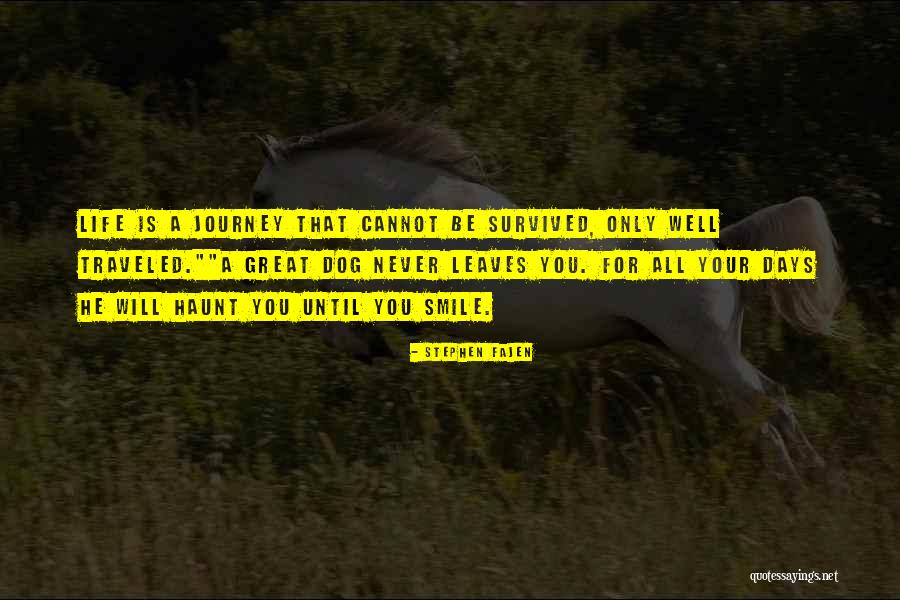 Dog Days Quotes By Stephen Fajen Dog Days Quotes By Stephen Fajen