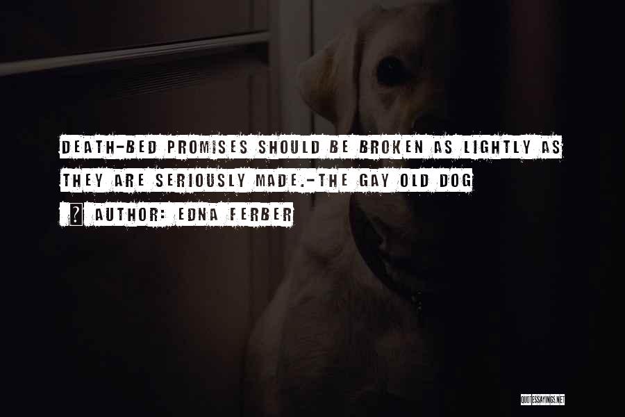Dog Death Quotes By Edna Ferber