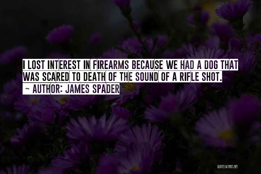 Dog Death Quotes By James Spader