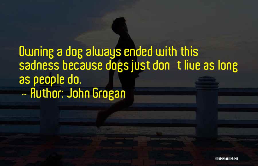 Dog Death Quotes By John Grogan