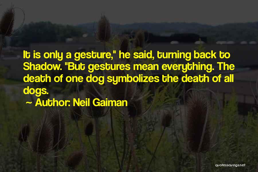 Dog Death Quotes By Neil Gaiman