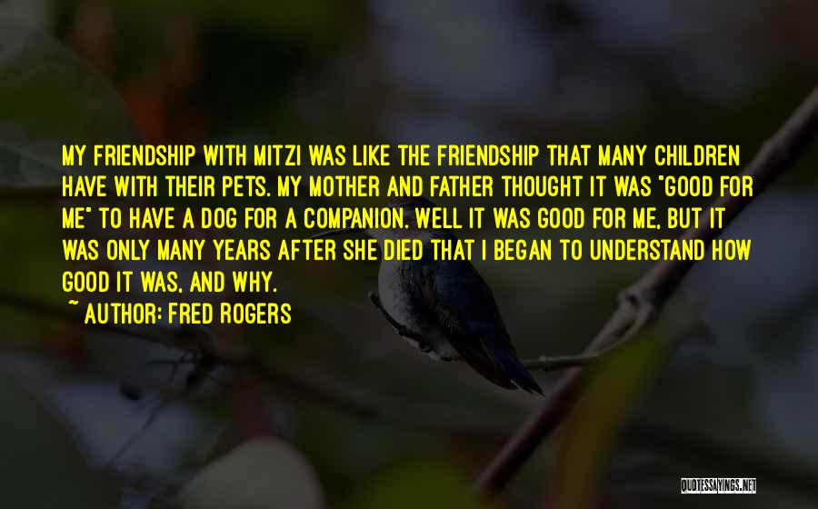 Dog Died Quotes By Fred Rogers