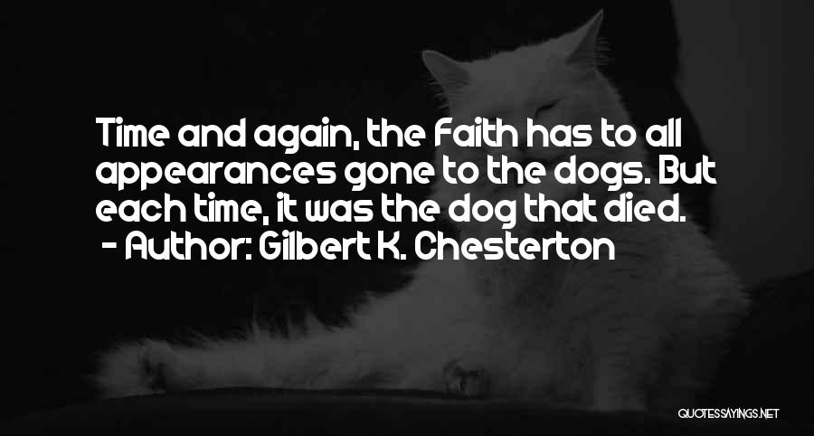 Dog Died Quotes By Gilbert K. Chesterton