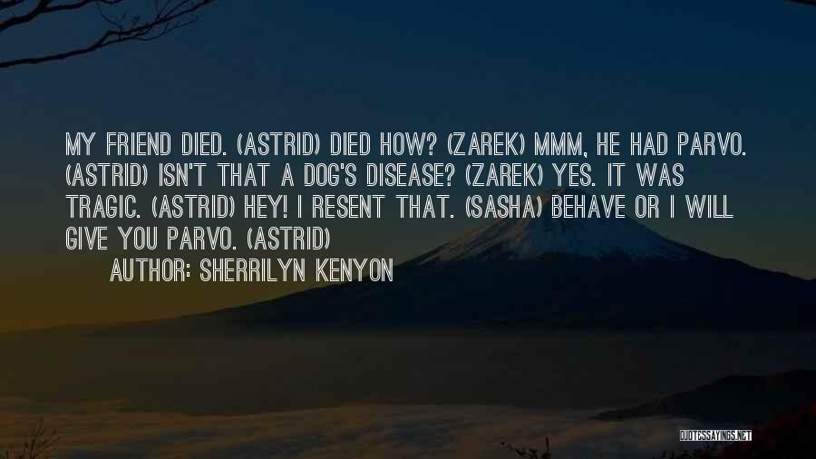 Dog Died Quotes By Sherrilyn Kenyon
