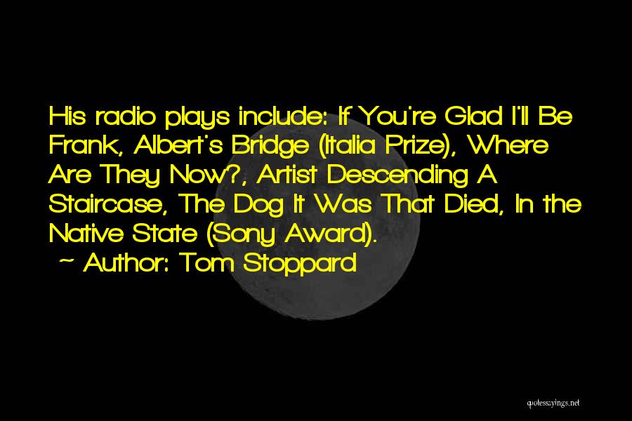 Dog Died Quotes By Tom Stoppard