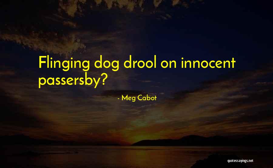 Dog Drool Quotes By Meg Cabot