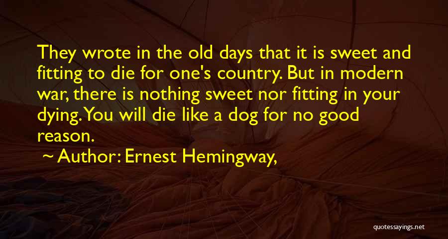 Dog Dying Quotes By Ernest Hemingway,