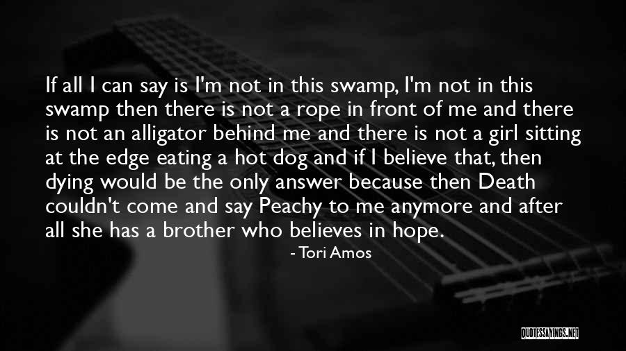 Dog Dying Quotes By Tori Amos Dog Dying Quotes By Tori Amos