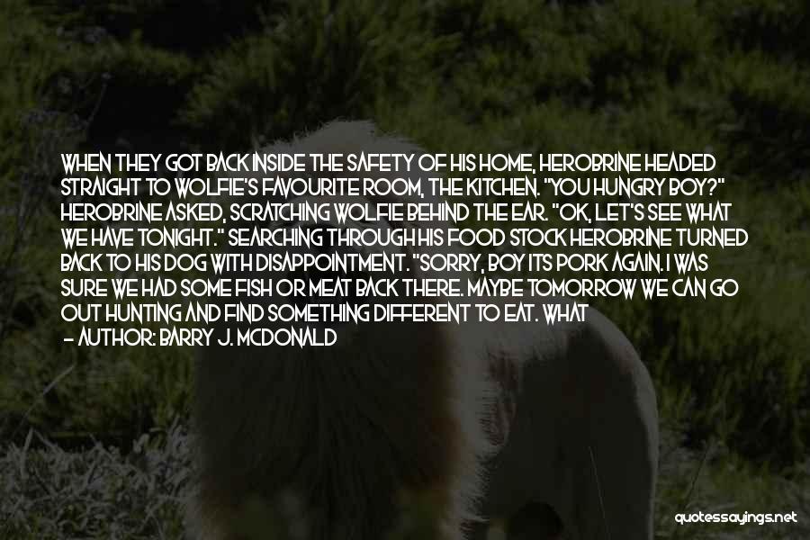 Dog Ear Quotes By Barry J. McDonald