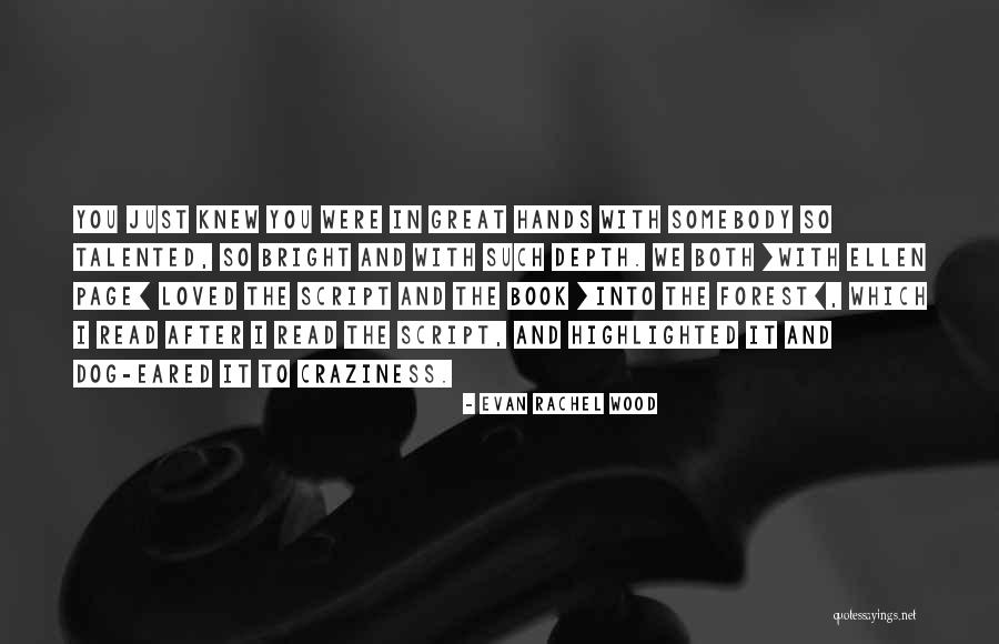 Dog Eared Quotes By Evan Rachel Wood Dog Eared Quotes By Evan Rachel Wood