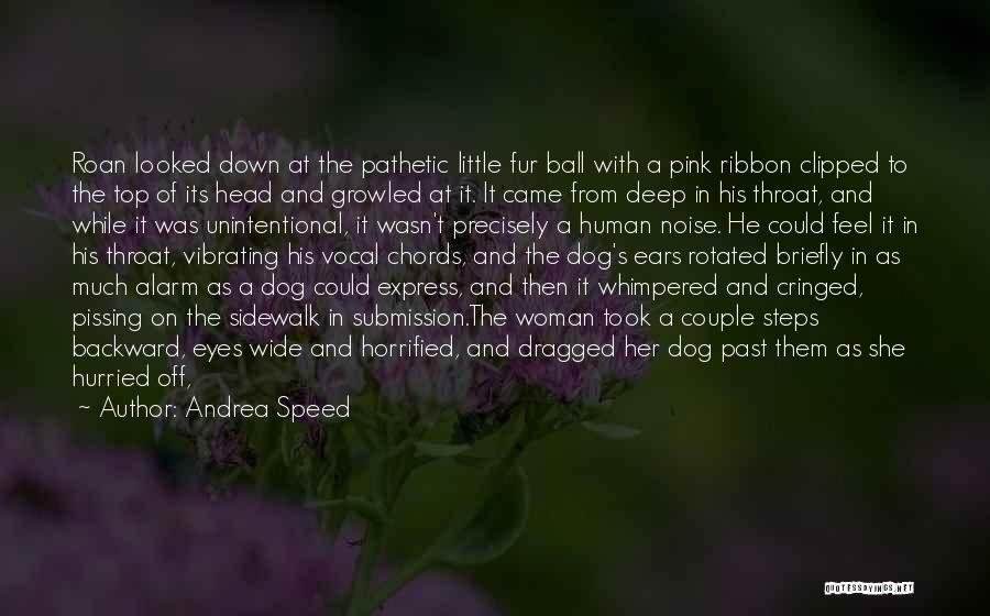 Dog Ears Quotes By Andrea Speed