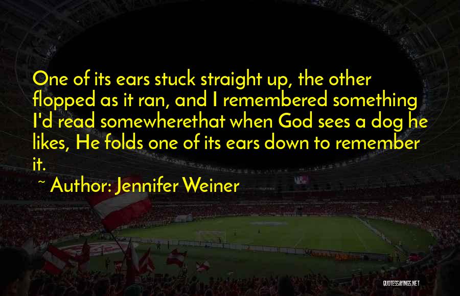 Dog Ears Quotes By Jennifer Weiner