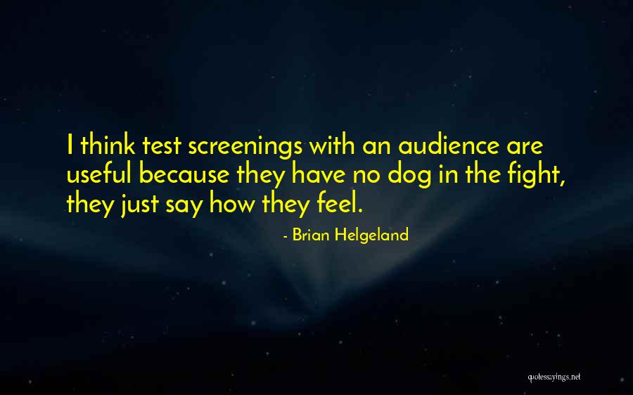 Dog Fight Quotes By Brian Helgeland Dog Fight Quotes By Brian Helgeland