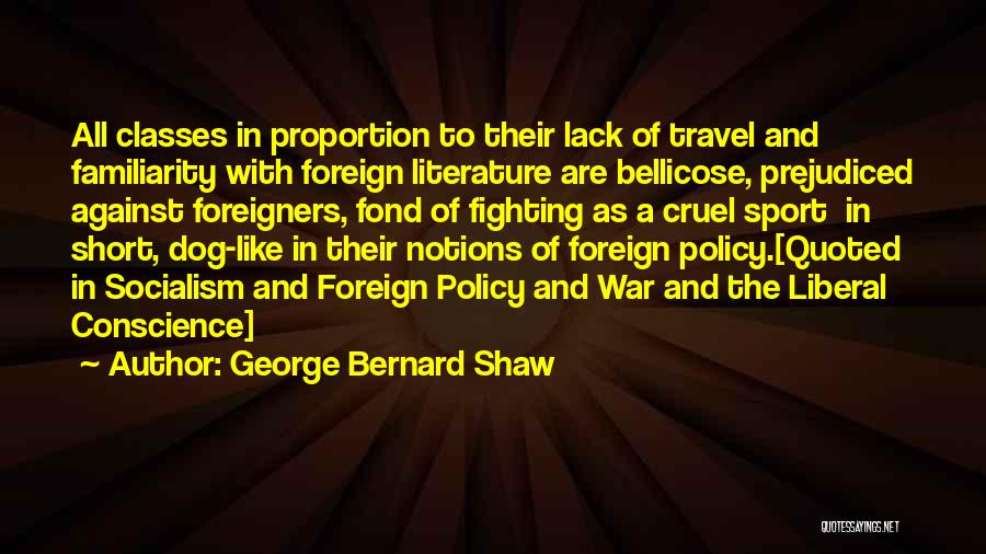 Dog Fighting Quotes By George Bernard Shaw