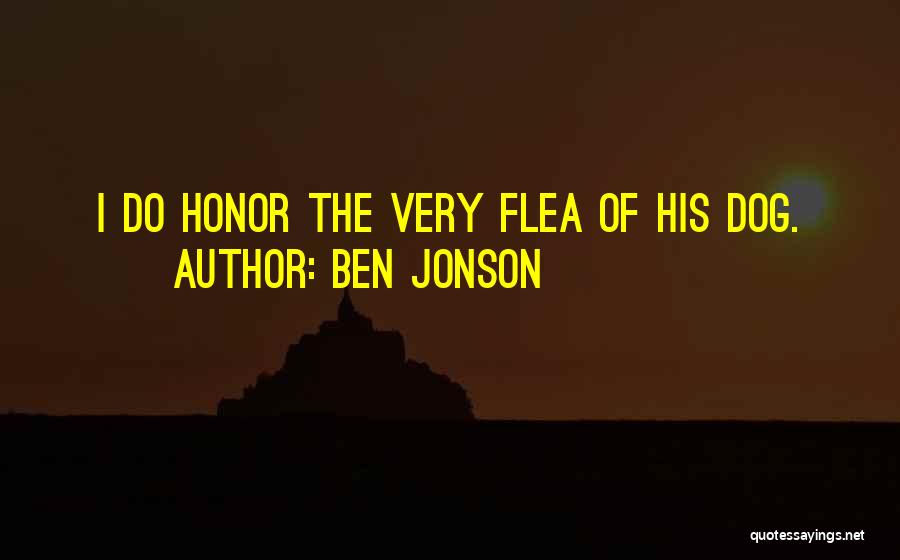 Dog Flea Quotes By Ben Jonson