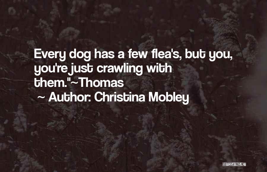 Dog Flea Quotes By Christina Mobley