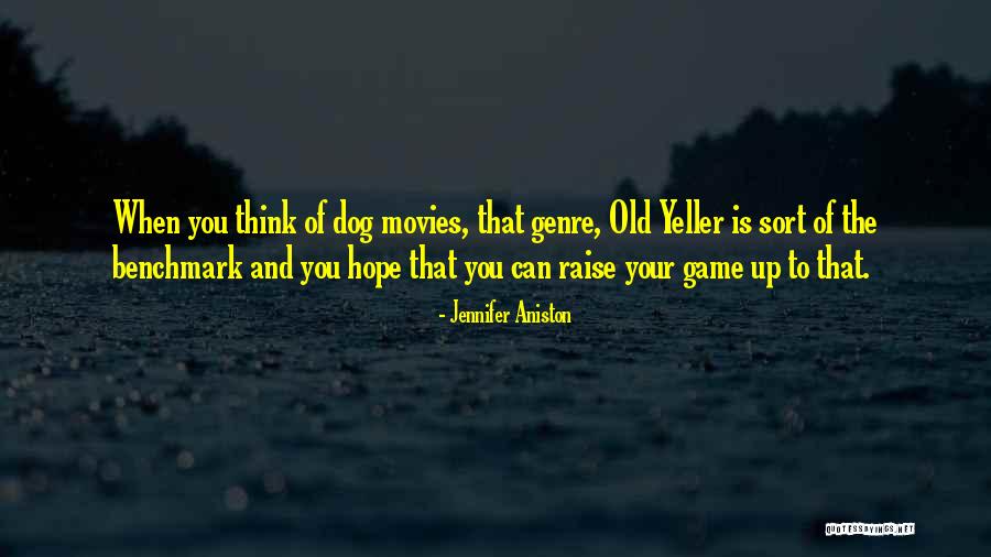 Dog Games Quotes By Jennifer Aniston Dog Games Quotes By Jennifer Aniston