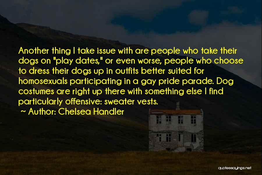 Dog Handler Quotes By Chelsea Handler