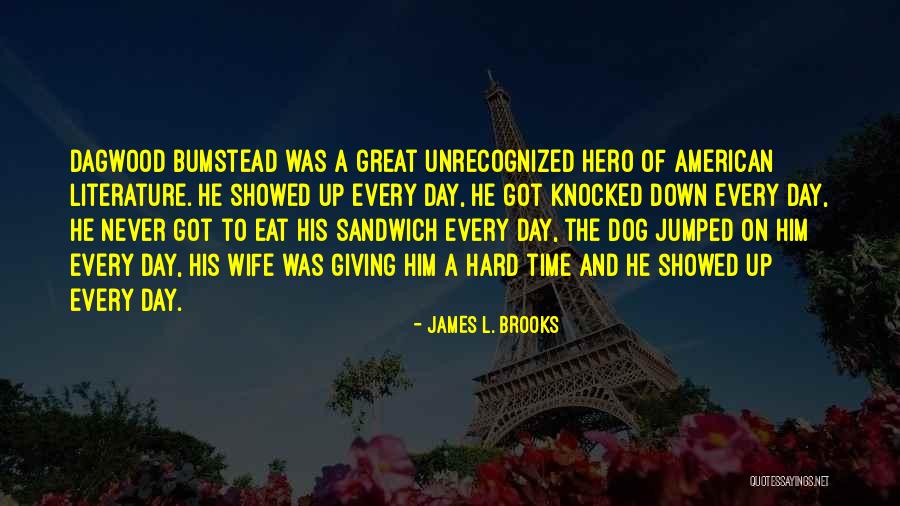 Dog Hero Quotes By James L. Brooks Dog Hero Quotes By James L. Brooks