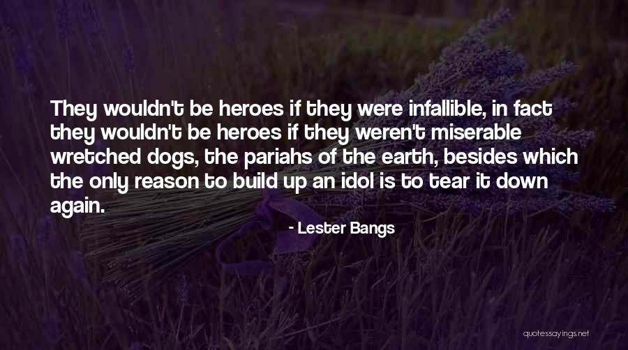 Dog Hero Quotes By Lester Bangs Dog Hero Quotes By Lester Bangs
