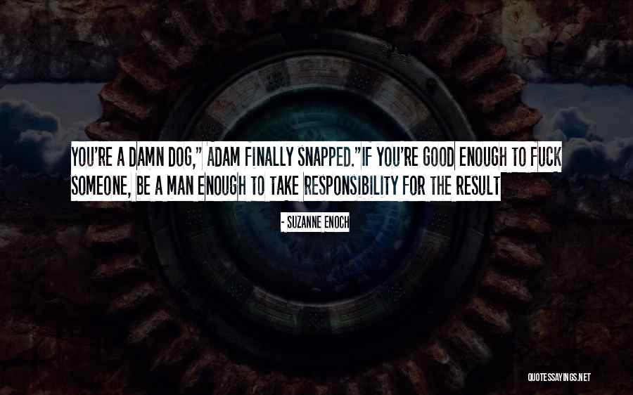 Dog Hero Quotes By Suzanne Enoch Dog Hero Quotes By Suzanne Enoch