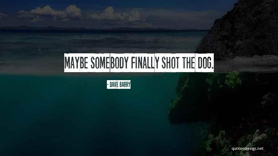 Dog Humor Quotes By Dave Barry Dog Humor Quotes By Dave Barry