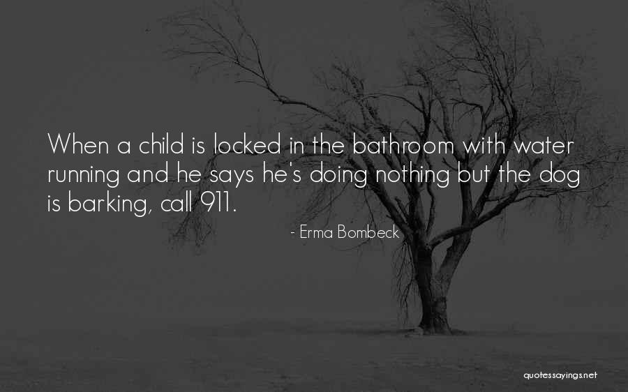 Dog Is Family Quotes By Erma Bombeck
