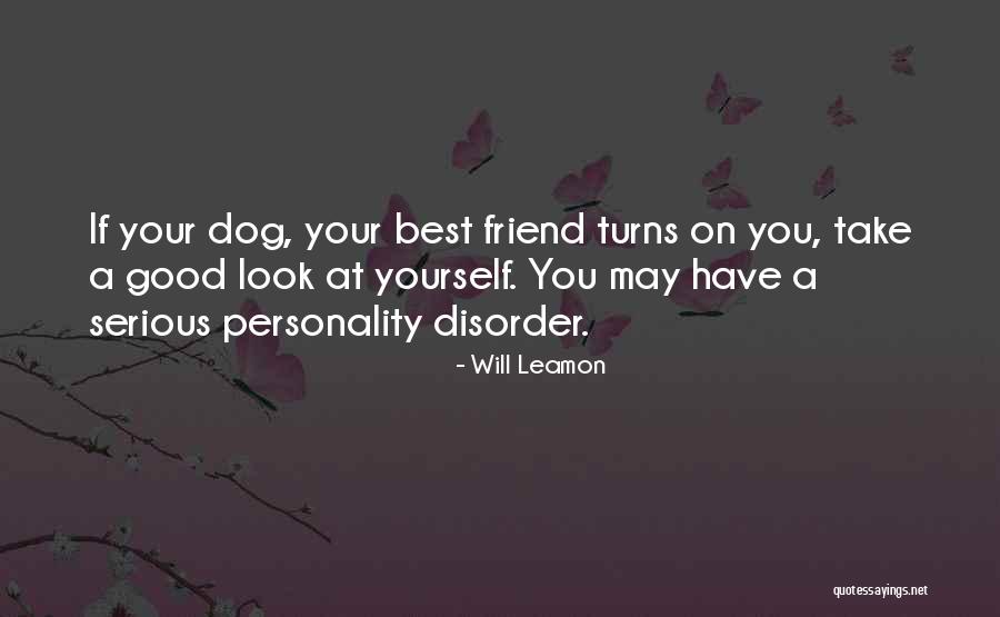 Dog Is Loyal Quotes By Will Leamon Dog Is Loyal Quotes By Will Leamon