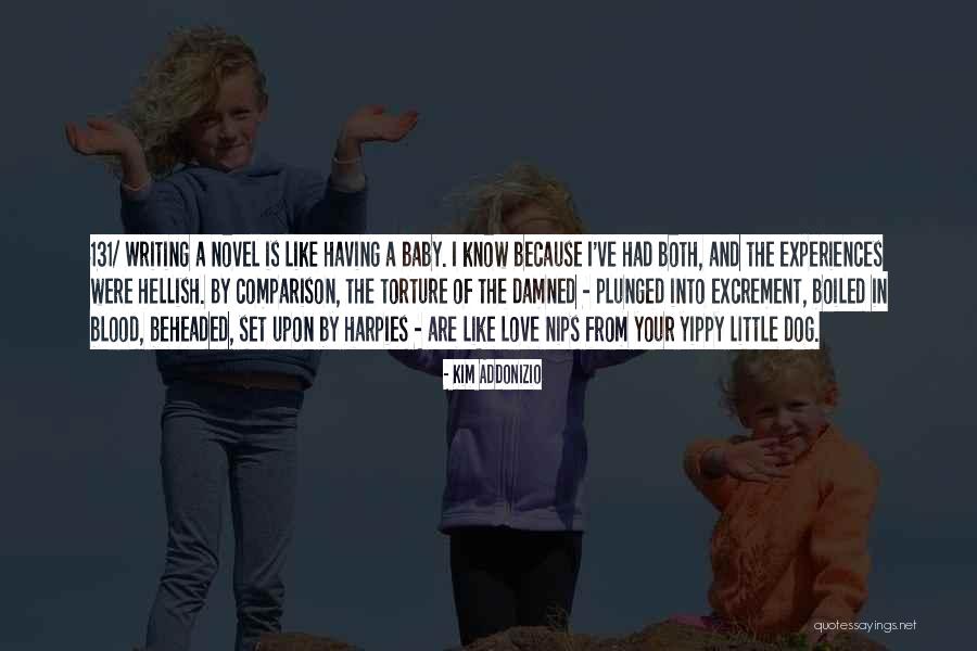 Dog Is My Baby Quotes By Kim Addonizio