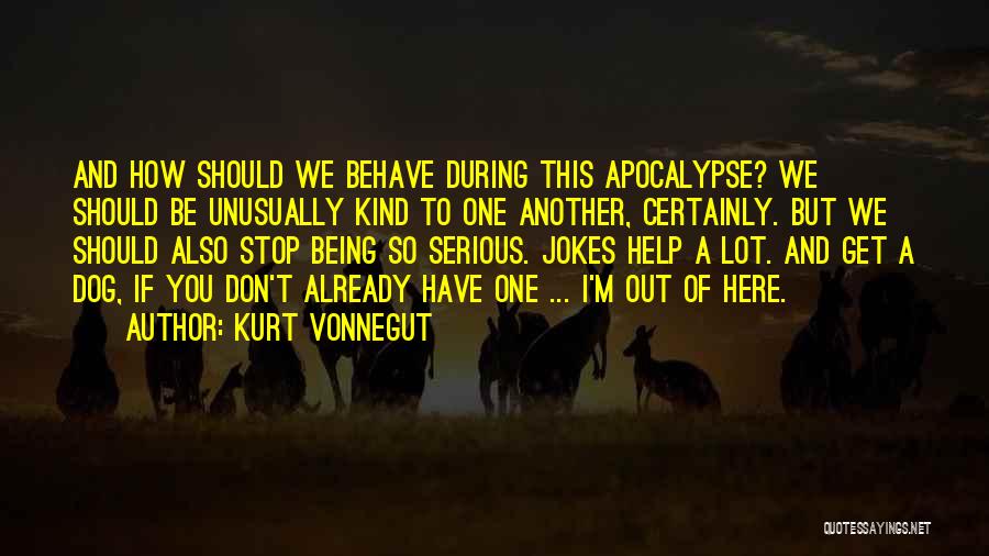 Dog Jokes Quotes By Kurt Vonnegut
