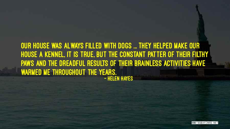 Dog Kennel Quotes By Helen Hayes