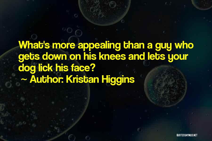 Dog Lick Quotes By Kristan Higgins